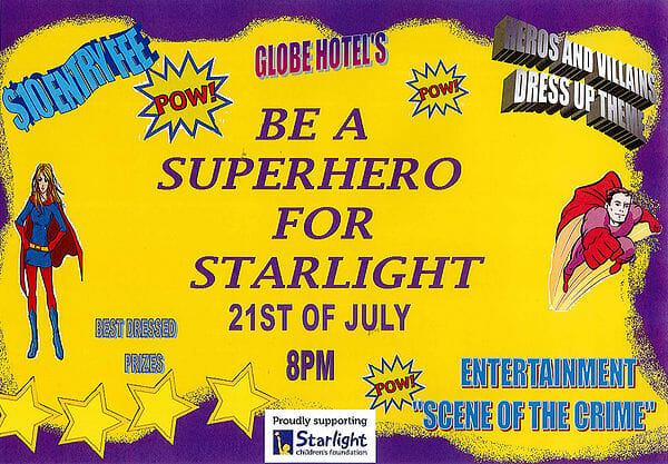 Be a Superhero for Starlight at Globe Hotel, Bombala