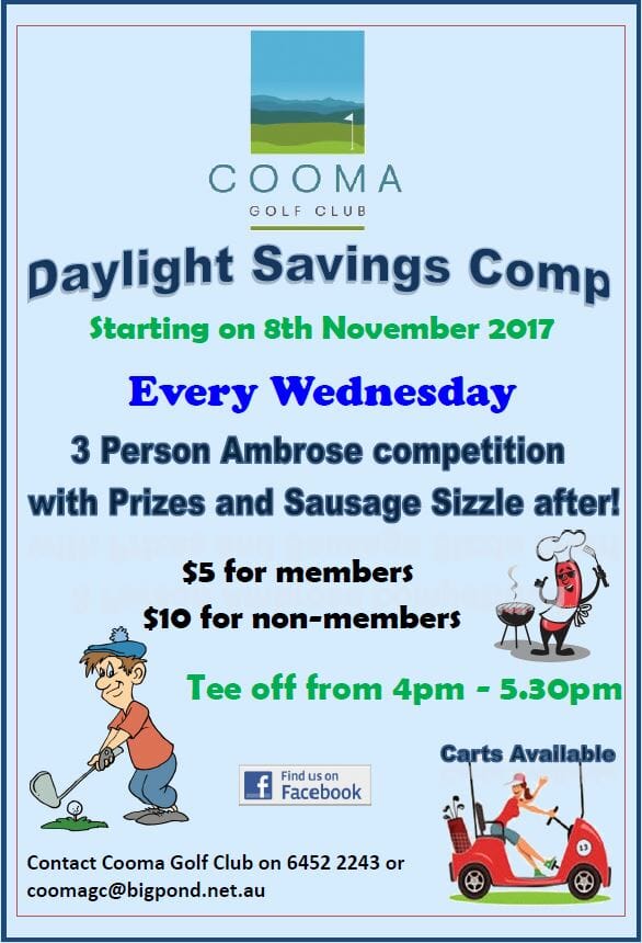 DAYLIGHT SAVINGS COMP every Wednesday at Cooma Golf Club