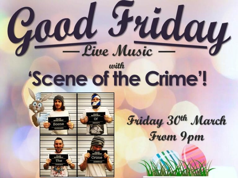 Good Friday: Live Music with ‘Scene of the Crime’!