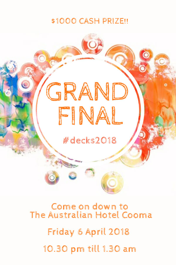 Decks 2018 GRAND FINAL The Australian Hotel Cooma DJ Competition