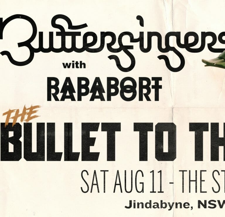 Butterfingers: The Bullet to the Head tour @ The Station, Jindabyne